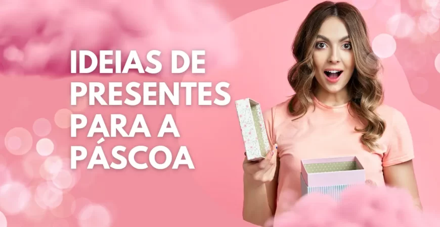ideias-presentes-pascoa-featured-post